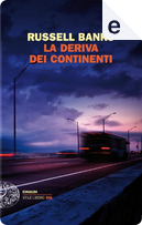 La deriva dei continenti by Russell Banks
