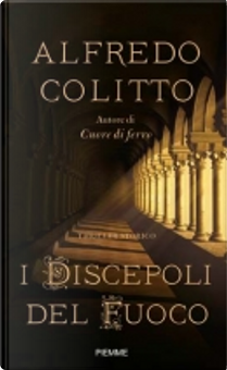 I discepoli del fuoco by Alfredo Colitto