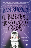 Il bizzarro museo degli orrori by Dan Rhodes