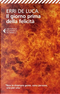 Il giorno prima della felicità by Erri De Luca