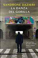 La danza del Gorilla by Sandrone Dazieri