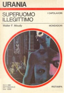 Superuomo illegittimo by Walter F. Moudy