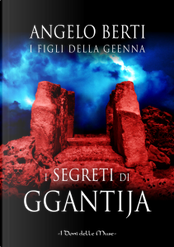 I segreti di Ggantija by Angelo Berti