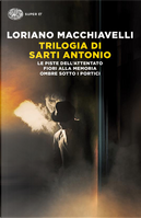 Trilogia di Sarti Antonio by Loriano Macchiavelli