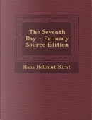 The Seventh Day by Hans Hellmut Kirst