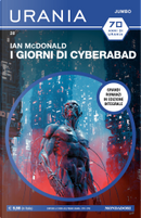 I giorni di Cyberabad by Ian McDonald