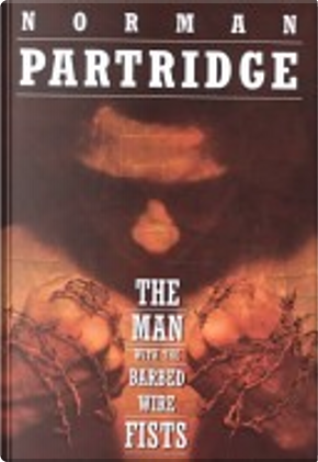 The Man with the Barbed-Wire Fists by John Picacio, Norman Partridge