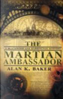 The Martian Ambassador. Alan Baker by Alan Baker