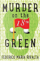 Murder on the 18th Green by Federico Maria Rivalta