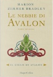 Le nebbie di Avalon - Parte seconda by Marion Zimmer Bradley