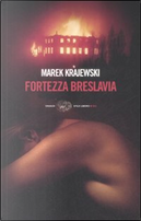 Fortezza Breslavia by Marek Krajewski