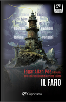 Il faro by Carla Negretti, Dario Voltolini, Desy Icardi, Edgar Allan Poe, Enrico Pandiani, Giorgio Ballario, Marco Peano, Mario Baudino, Massimo Tallone, Michele Mari, Paolo Collo, Pasquale Ruju, Valeria Bianchi Mian