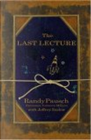 The Last Lecture by Jeffrey Zaslow, Randy Pausch