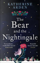 The bear and the nightingale by Katherine Arden