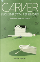 Vuoi star zitta, per favore? by Raymond Carver