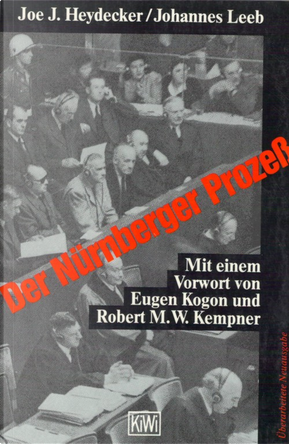 Der Nürnberger Prozeß by Joe J. Heydecker, Johannes Leeb
