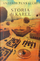 Storia di Karel by Antonio Pennacchi
