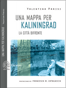 Una mappa per Kaliningrad by Valentina Parisi