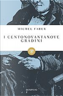 I centonovantanove gradini by Michel Faber