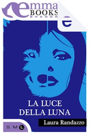 La luce della luna by Laura Randazzo