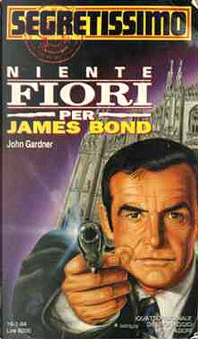 Niente fiori per James Bond by John Gardner