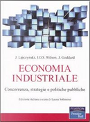 Economia industriale. Concorrenza, strategie e politiche pubbliche by John Goddard, John Lipczynski, John O. Wilson