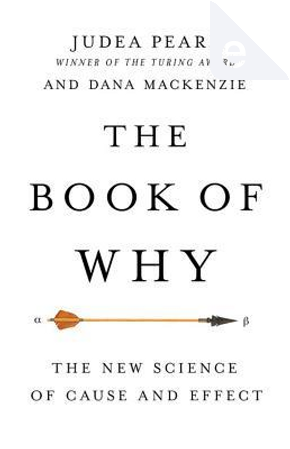 The Book of Why by Dana Mackenzie, Judea Pearl