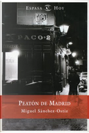 Peatón de Madrid by Miguel Sánchez-Ostiz
