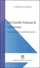 Dal Concilio Vaticano II a Francesco. Presbiteri per l'anno della misericordia by Lorenzo Leuzzi