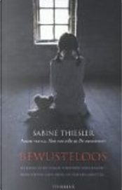 Bewusteloos / druk 1 by Sabine Thiesler