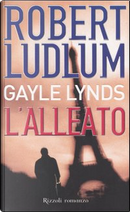 L'alleato by Gayle Lynds, Robert Ludlum