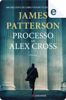Processo ad Alex Cross by James Patterson