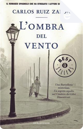 L'ombra del vento by Carlos Ruiz Zafon, A. Mondadori, eBook - Anobii