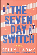 The seven day switch by Kelly Harms