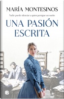 Una pasión escrita by María Montesinos