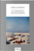 La Conquista del Polo Norte by Fergus Fleming