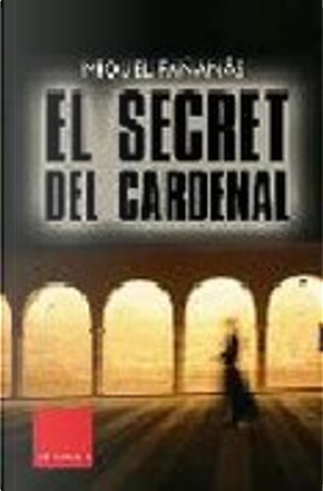 El secret del cardenal by Miquel Fañanàs