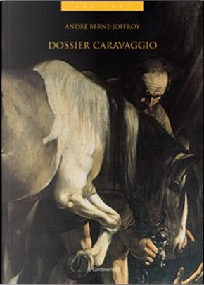 Dossier Caravaggio by André Berne-Joffroy