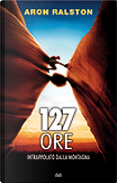 127 Ore by Aron Ralston