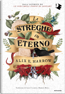 Le streghe in eterno by Alix E. Harrow