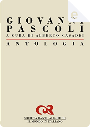 Giovanni Pascoli. Antologia by Giovanni Pascoli