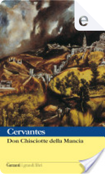 Don Chisciotte della Mancia by Miguel de Cervantes de Saavedra