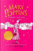 Mary Poppins in Cherry Tree Lane / Mary Poppins and the House Next Door by P. L. Travers
