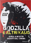 Godzilla e altri kaiju by Jason Barr