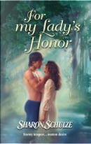 For My Lady's Honor by Sharon Schulze
