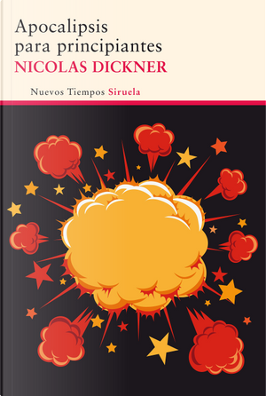 Apocalipsis para principiantes by Nicolas Dickner