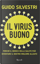 Il virus buono by Claudia Schmid, Guido Silvestri