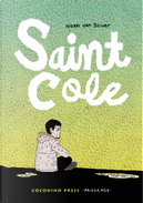 Saint Cole by Noah Van Sciver