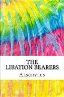 The Libation Bearers by Aeschylus