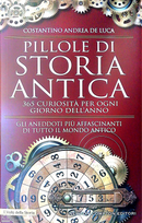 Pillole di storia antica by Costantino Andrea De Luca